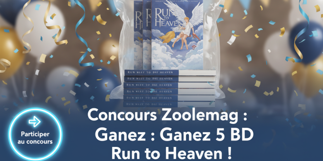 Concours Zoolemag : Gagnez 5 BD Run to Heaven !