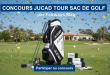 Concours Jucad Tour Sac de Golf par Fairways Mag
