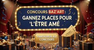 Concours Baz'art : Gagnez places pour "L'être aimé"