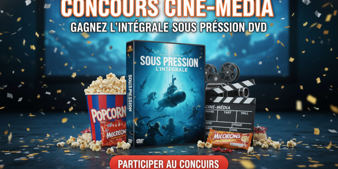 Concours Ciné-Média : Gagnez l&rsquo;intégrale Sous Pression DVD