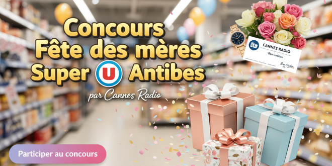 Concours Fête des mères Super U Antibes par Cannes Radio