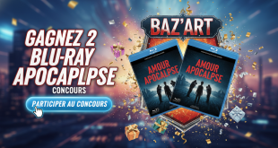 Concours : Gagnez 2 Blu-Ray Amour Apocalypse (Baz'art)