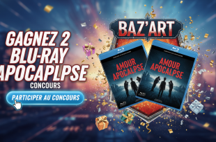 Concours : Gagnez 2 Blu-Ray Amour Apocalypse (Baz'art)