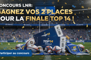 Concours LNR : Gagnez vos 2 places pour la finale TOP 14 !