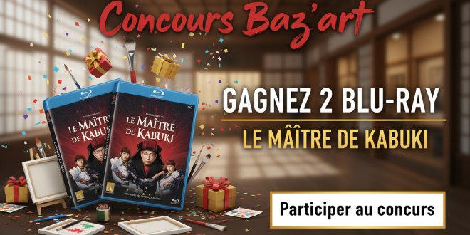 Concours Baz&rsquo;art : Gagnez 2 Blu-ray Le Maître de Kabuki