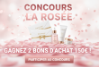 Concours La Rosée : Gagnez 2 bons d&rsquo;achat 150€ !
