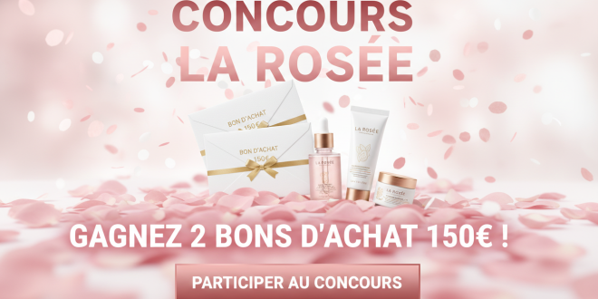 Concours La Rosée : Gagnez 2 bons d&rsquo;achat 150€ !