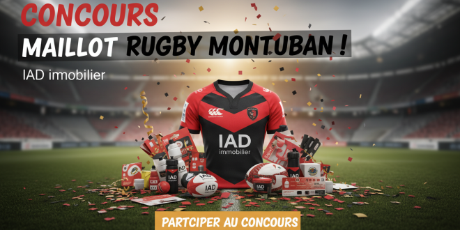 IAD immobilier : Concours Maillot Rugby Montauban !