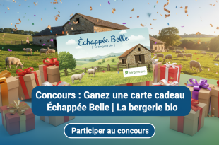 Concours : Gagnez une carte cadeau Échappée Belle | La bergerie bio