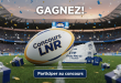 Concours LNR : Gagnez 2 VIP Finale PRO D2 à Toulouse