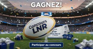 Concours LNR : Gagnez 2 VIP Finale PRO D2 à Toulouse