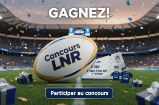Concours LNR : Gagnez 2 VIP Finale PRO D2 à Toulouse