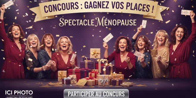 Concours : Gagnez places spectacle Ménopause avec Ici