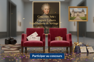 Concours Arte : Gagnez 2 places Expo Madame de Sévigné
