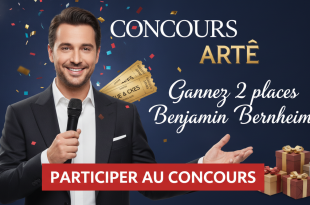 Concours Arte : Gagnez 2 places Benjamin Bernheim