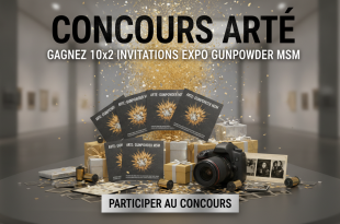 Concours Arte : Gagnez 10x2 invitations expo Gunpowder MSM
