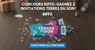 Concours Riffx : Gagnez 2 invitations Terres du Son !