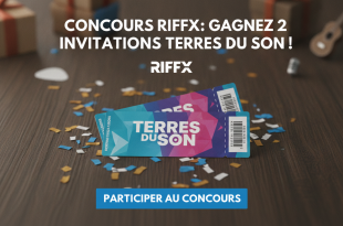 Concours Riffx : Gagnez 2 invitations Terres du Son !