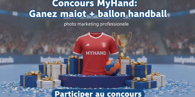Concours MyHand : Gagnez maillot + ballon handball