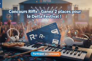 Concours Riffx : Gagnez 2 places pour le Delta Festival !