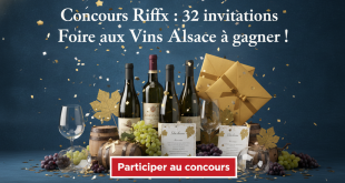 Concours Riffx : 32 invitations Foire aux Vins Alsace à gagner !
