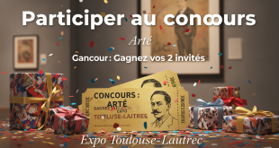 Concours Arte : Gagnez vos 2 invites Expo Toulouse-Lautrec