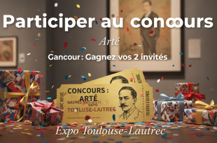 Concours Arte : Gagnez vos 2 invites Expo Toulouse-Lautrec