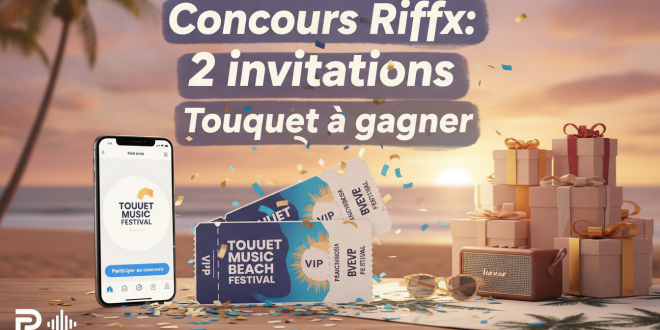 Concours Riffx : 2 invitations Touquet Music Beach à gagner