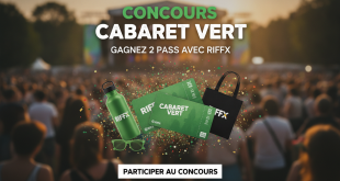 Concours Cabaret Vert : Gagnez 2 pass avec Riffx