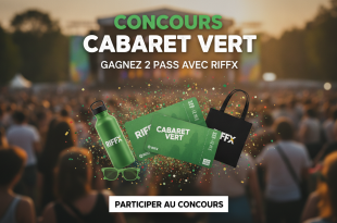 Concours Cabaret Vert : Gagnez 2 pass avec Riffx