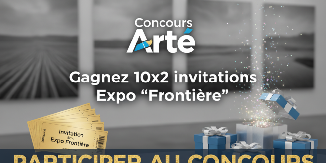 Concours Arte : Gagnez 10×2 invitations Expo « Frontière »