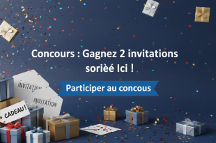 Concours : Gagnez 2 invitations soirée Ici !