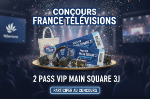 Concours France Télévisions : 2 pass VIP Main Square 3j