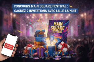 Concours Main Square Festival: Gagnez 2 invitations avec Lille La Nuit