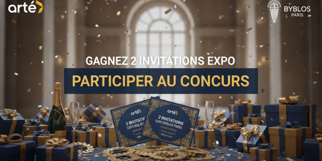 Concours Arte : Gagnez 2 invitations expo Byblos Paris