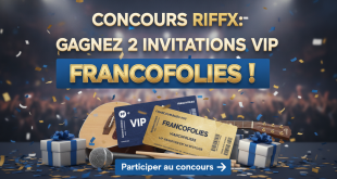 Concours Riffx : Gagnez 2 invitations VIP Francofolies !