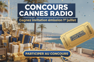 Concours Cannes Radio : Gagnez invitation émission 1er juillet