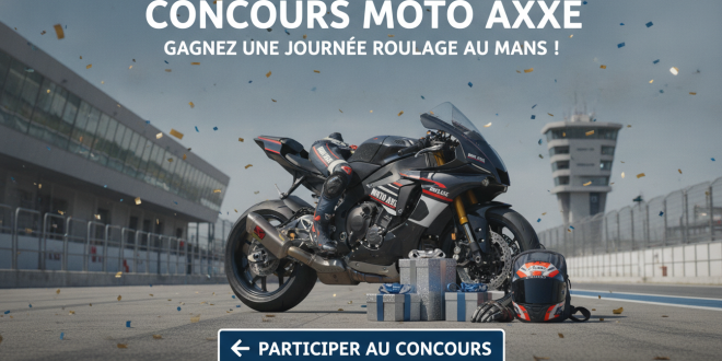 Concours Moto Axxe : Gagnez une Journée Roulage au Mans !