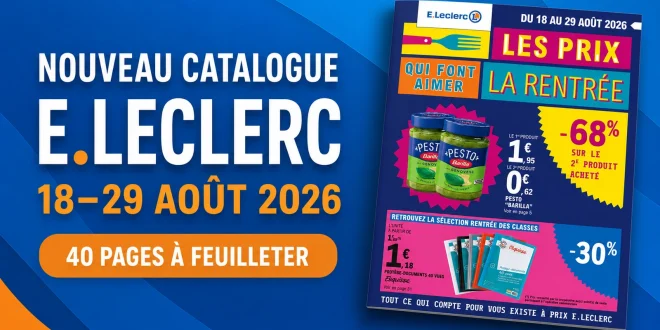 Catalogue E.Leclerc du 18 au 29 août 2026 : 40 pages