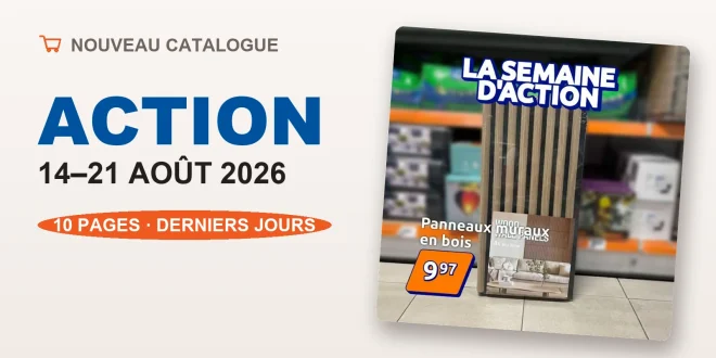 Catalogue Action du 14 au 21 août 2026 – 10 pages à feuilleter