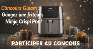Concours Gleam : Gagnez une friteuse Ninja Crispi Pro !