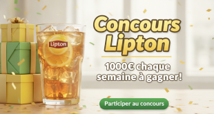 Concours Lipton : 1000€ chaque semaine à gagner !