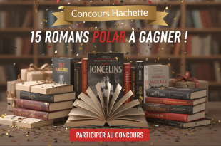 Concours Hachette : 15 romans polar à gagner !