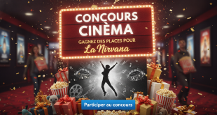 Concours Cinéma Carrefour : Gagnez des places pour La Nirvana