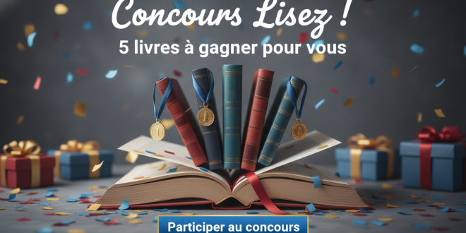 Concours Lisez ! : 5 livres à gagner pour vous