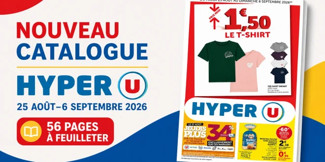 Catalogue Hyper U du 25 août au 6 septembre 2026 – 56 pages