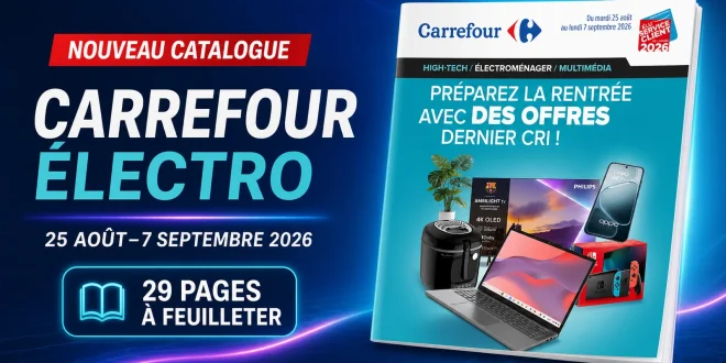 Catalogue Carrefour électro du 25 août — 7 septembre 2026 – 29 pages à feuilleter