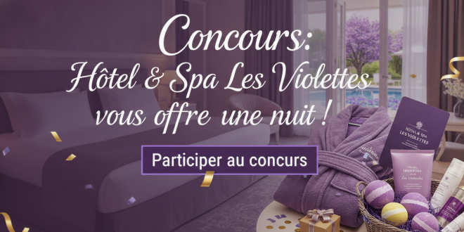 Concours: Hôtel & Spa Les Violettes vous offre une nuit!