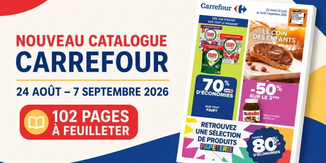 Catalogue Carrefour du 24 août au 7 septembre 2026 – 102 pages