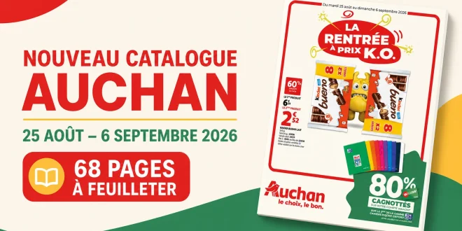 Catalogue Auchan du 25 août au 6 septembre 2026 – 68 pages à feuilleter